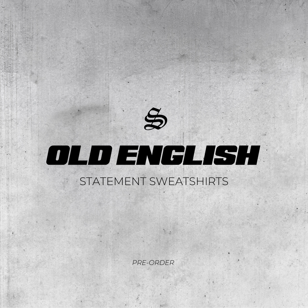 Old English Statement Sweatshirts